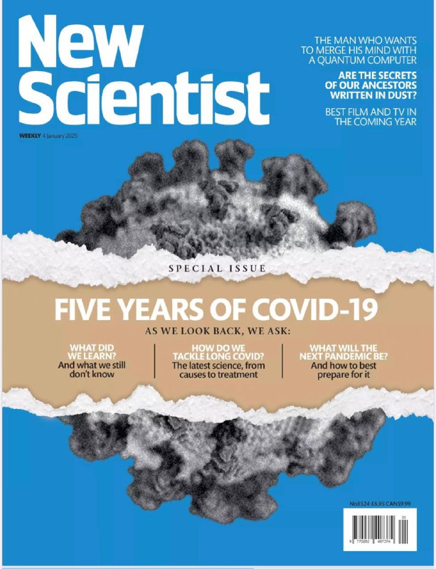 New Scientist-4.01.2025⚠️禽流感 H5N1 是重大威胁，病毒可在动物间传播、变异感染人，人口增长、气候变暖、动物养殖等因素增加了疫情风险；长新冠研究进展与困境，新冠病毒未解之谜探索；新冠疫情推动 mRNA 疫苗快速发展，其基于基因序列指导细胞生产蛋白质，生产速度快、适应性强；古代 DNA 研究新突破，土壤中古代人类 DNA 研究为史前研究开辟新途径，可追溯人类祖先活动、认知和艺术能力、生态环境等信息；谷歌科学家 Hartmut Neven 认为量子计算机可用于测试量子意识理论...📌Download      #新科学家
